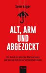 Alt, arm und abgezockt (1) | Bücher | Artikeldienst Online