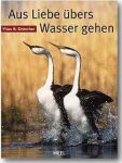 Aus Liebe übers Wasser laufen (1) | Bücher | Artikeldienst Online