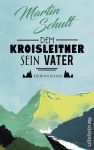 Dem Kroisleitner sein Vater (1) | Bücher | Artikeldienst Online