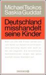 Deutschland misshandelt seine Kinder (1) | Bücher | Artikeldienst Online