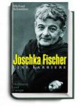 Joschka Fischer  Eine Karriere (1) | Bücher | Artikeldienst Online