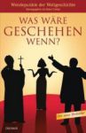 Was wäre geschehen, wenn? (1) | Bücher | Artikeldienst Online