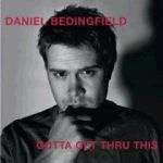 Daniel Bedingfield - Gonna Get Thru This (1) | Musik | Artikeldienst Online